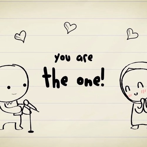 I knew you were the one…
